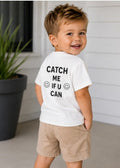 Toddler Tee "Catch Me If U Can"