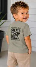 Toddler Tee — "On My Mom's Last Nerve"