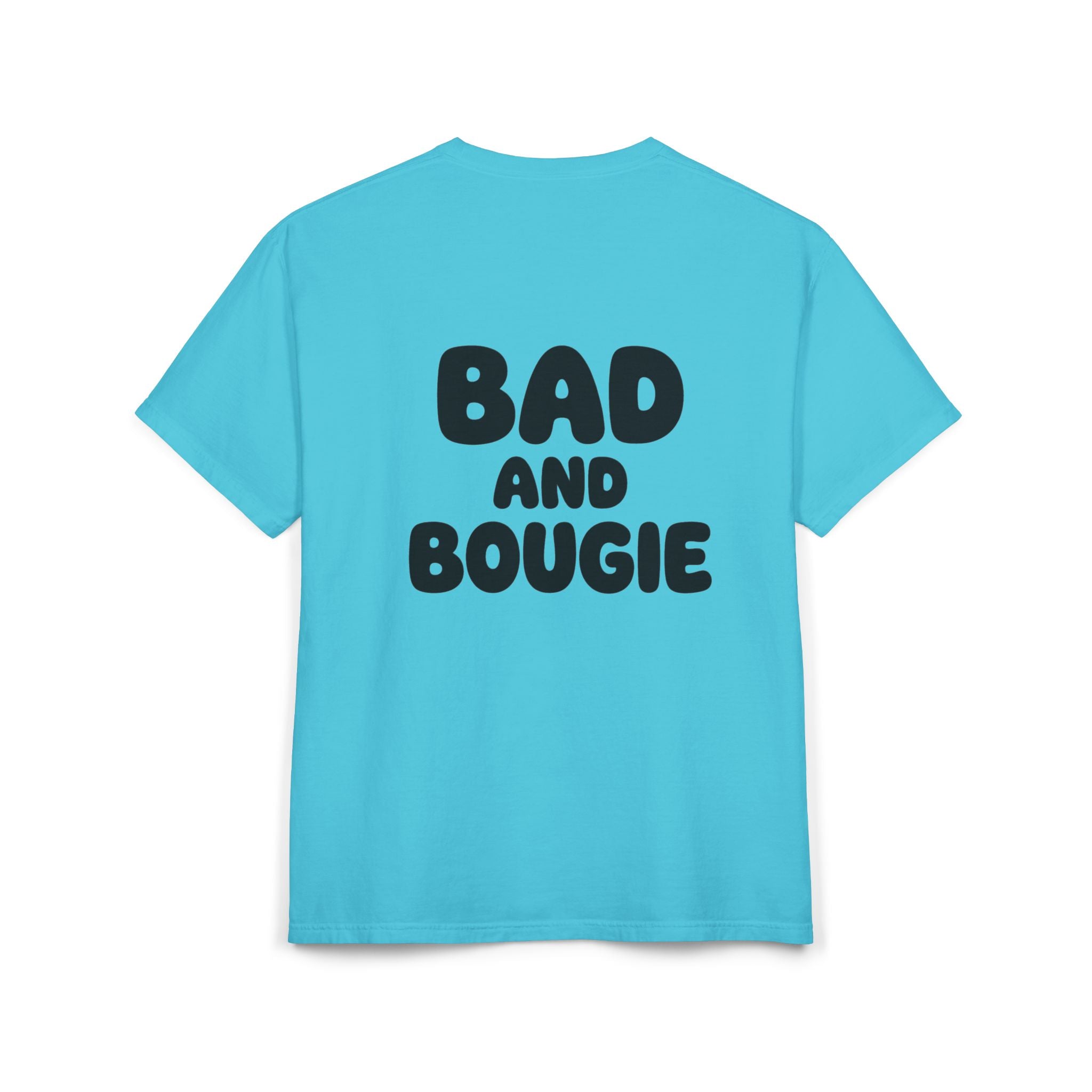 Comfort “Bad and Bougie” Tee