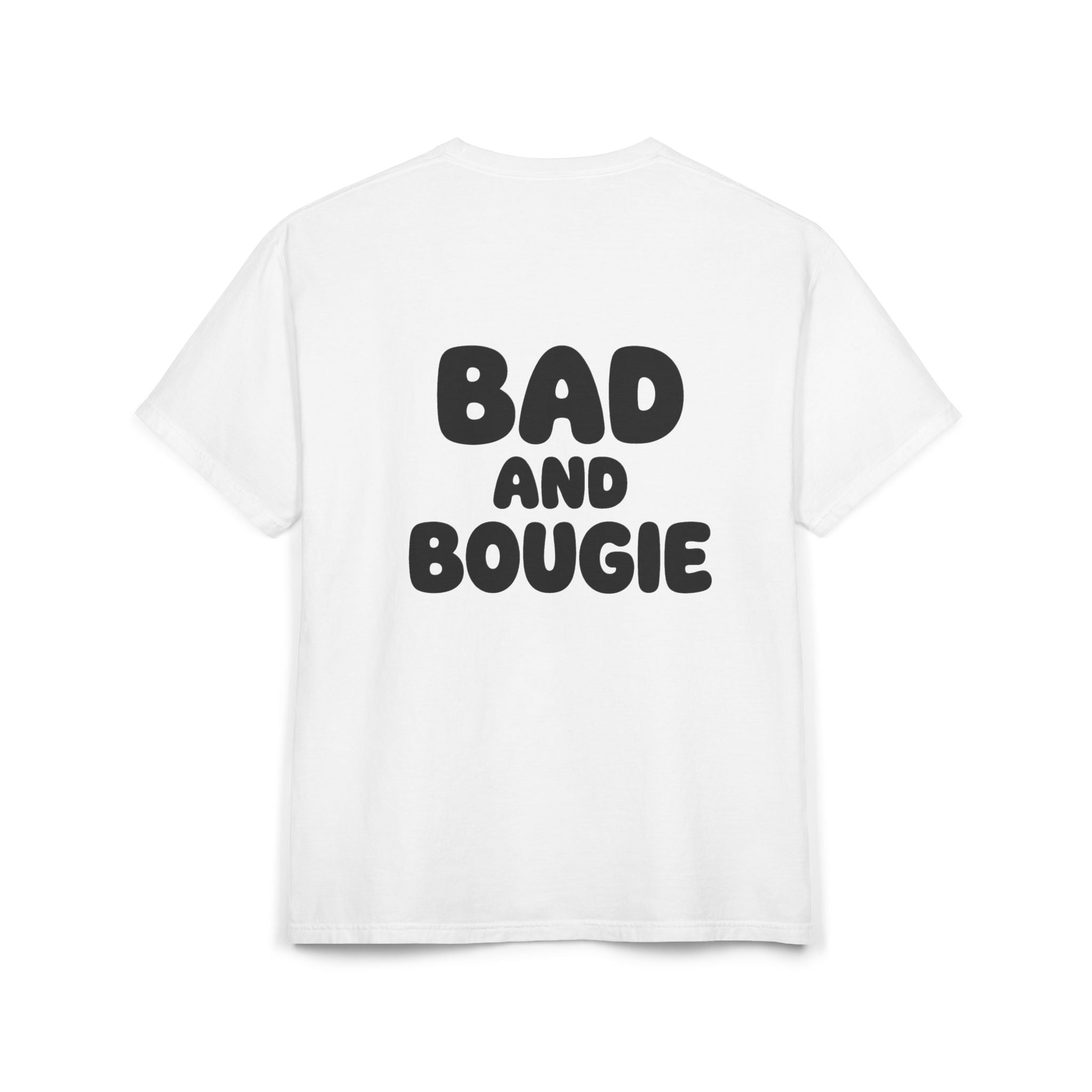 Comfort “Bad and Bougie” Tee