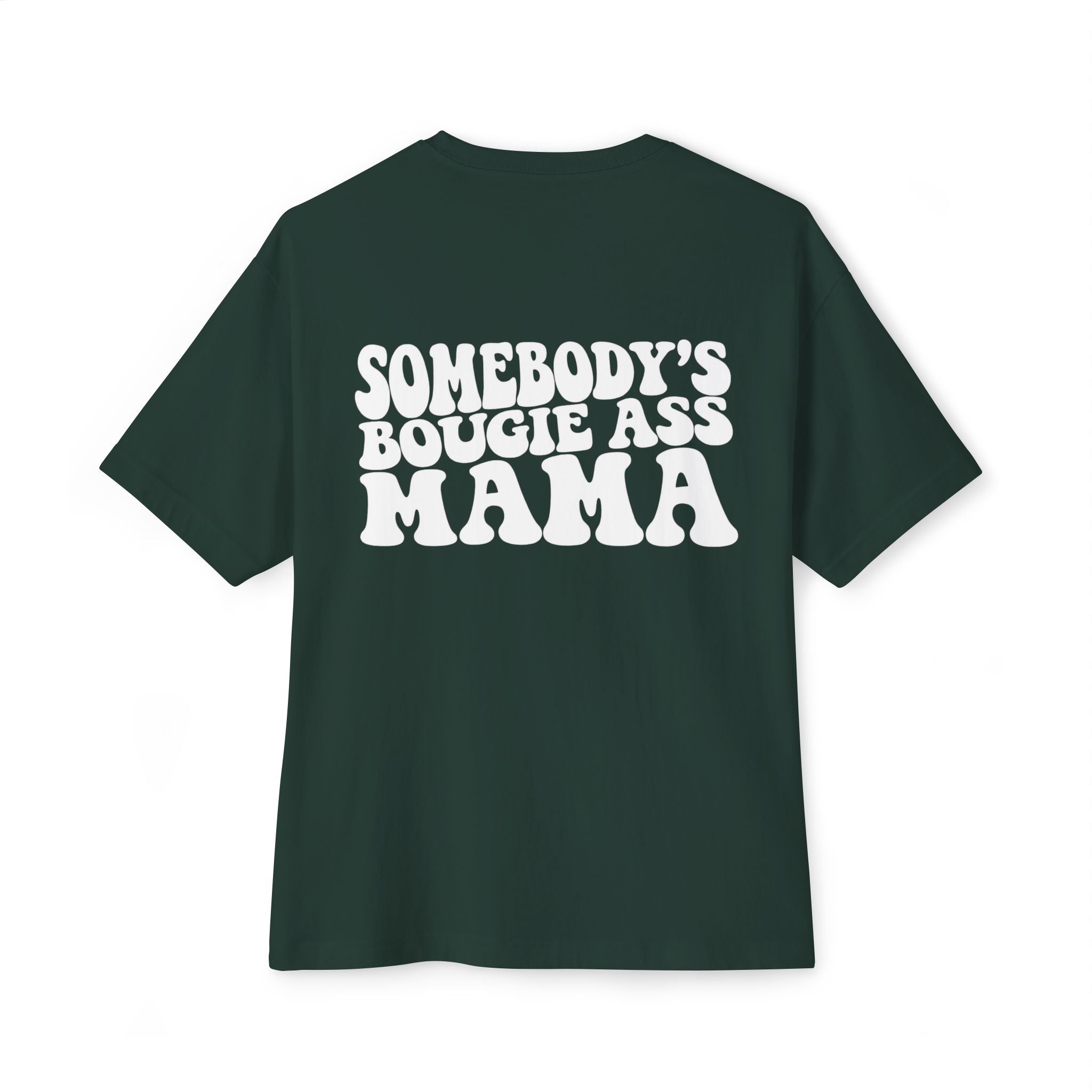 Somebody's Bougie Ass Mama Tee — Oversized Boxy Mother's Day Shirt