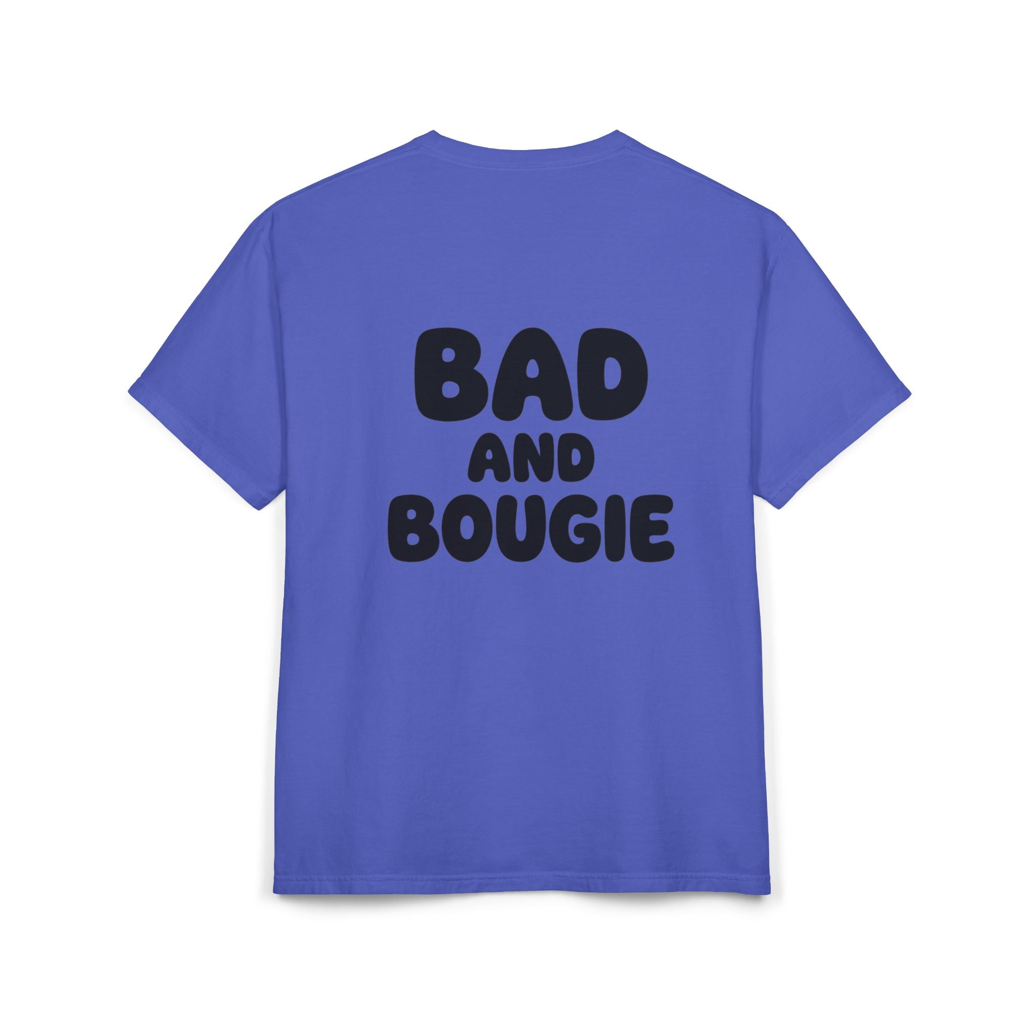 Comfort “Bad and Bougie” Tee
